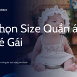 Chọn Size Quần Áo Bé Gái